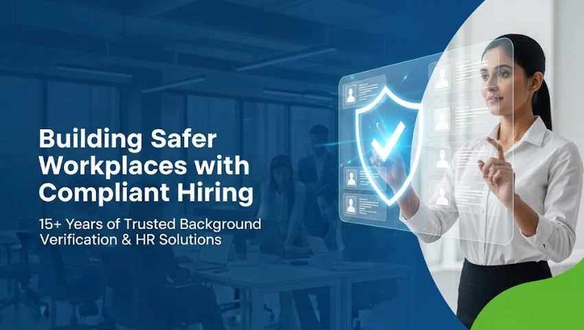 Building Safer Workplaces with Compliant Hiring